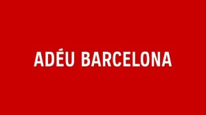 'Adéu, Barcelona'... homenaje, gratitud y oportunidad.